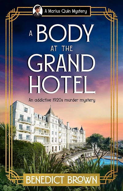 A Body at the Grand Hotel: An addictive 1920s murder mystery