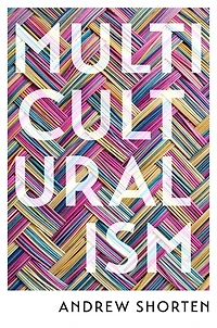 Multiculturalism: The Political Theory Of Diversity Today