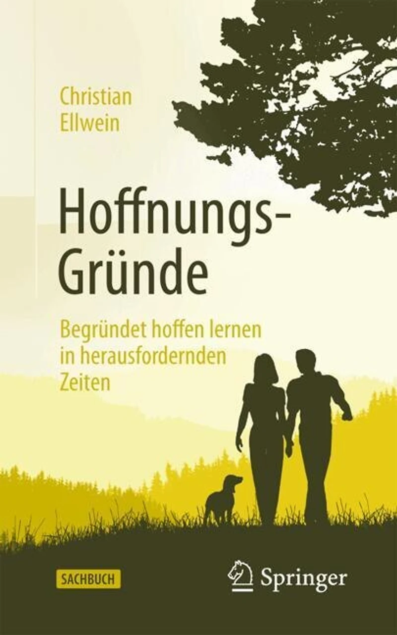 Hoffnungs-Grunde: Begrundet hoffen lernen herausfordernden Zeiten