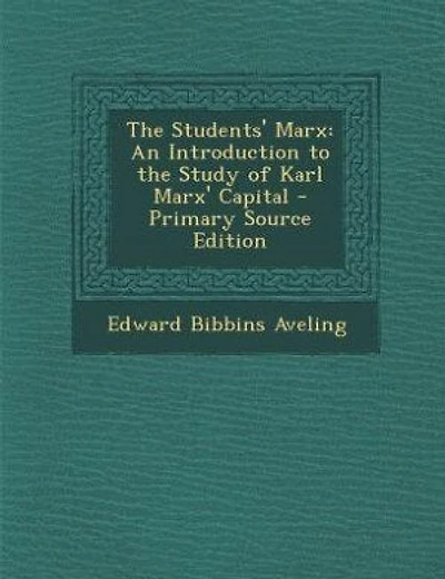 The Students' Marx: An Introduction to the Study of Karl Marx' Capital - Primary Source Edition