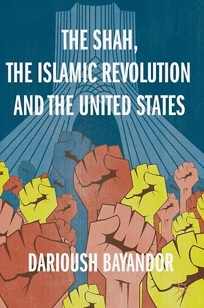 the Shah, Islamic Revolution and United States