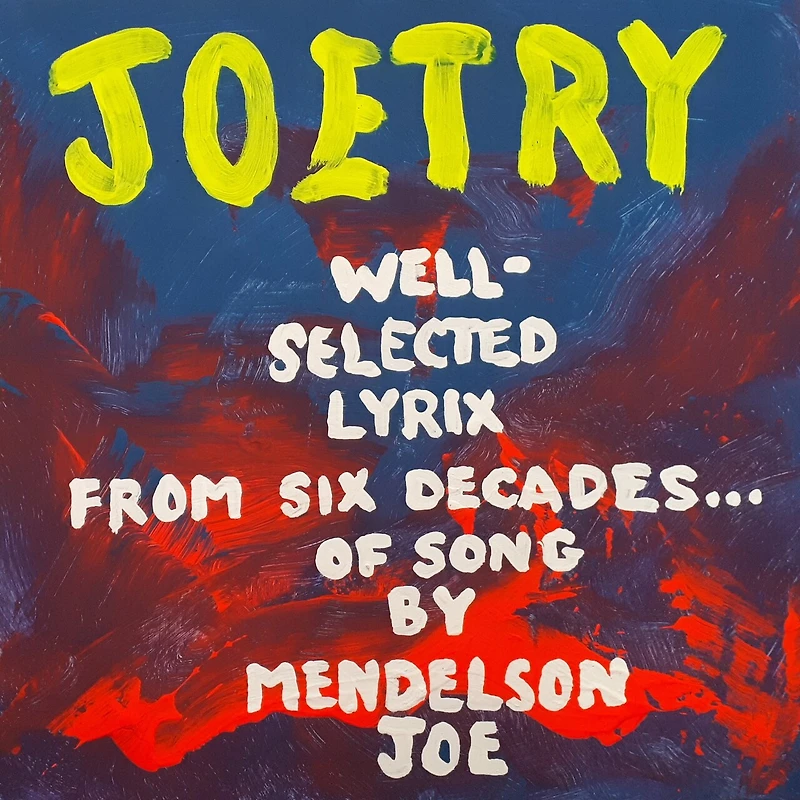 Joetry: Well-selected Lyrix From Six Decades Of Song