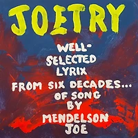 Joetry: Well-selected Lyrix From Six Decades Of Song