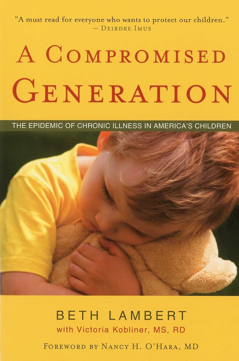 A Compromised Generation: The Epidemic of Chronic Illness America's Children