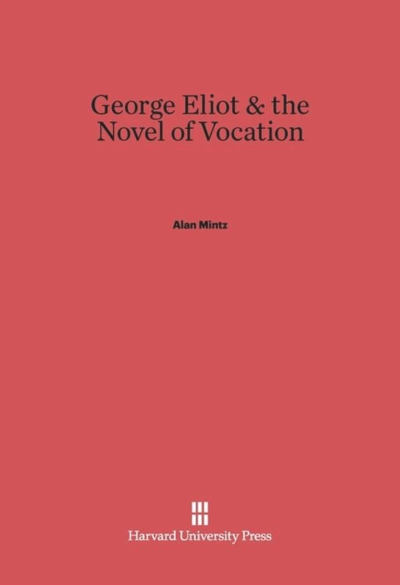 George Eliot and the Novel of Vocation