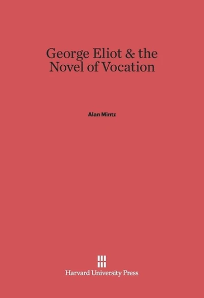 George Eliot and the Novel of Vocation