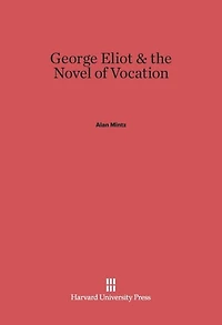 George Eliot and the Novel of Vocation