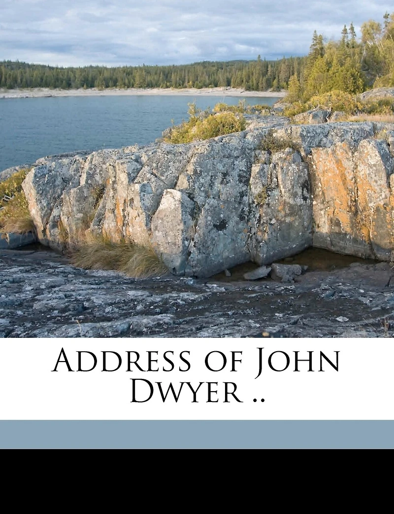 Address of John Dwyer ..