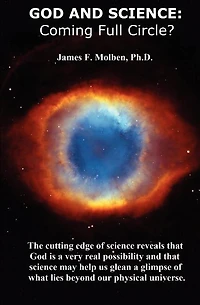 God and Science: Coming Full Circle?