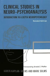 Clinical Studies Neuro-psychoanalysis: Introduction To A Depth Neuropsychology