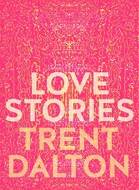 Love Stories: Uplifting True Stories about from the Internationally Bestselling Author of Boy Swallows Universe