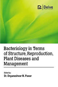 Bacteriology in terms of Structure, Reproduction, Plant Diseases and Management