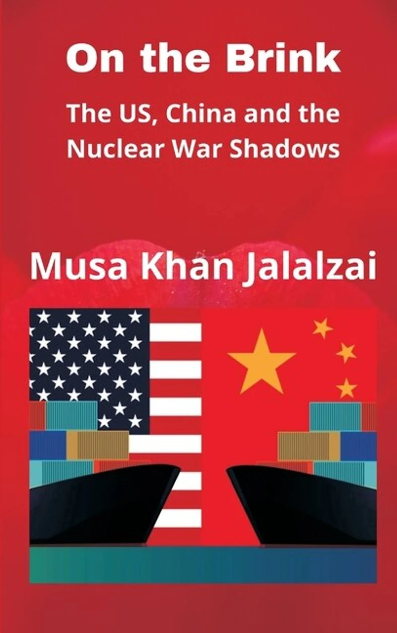 On the Brink: The US, China and the Nuclear War Shadows