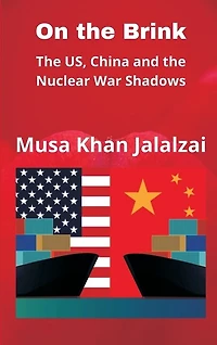On the Brink: The US, China and the Nuclear War Shadows