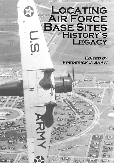 Locating Air Force Base Sites: History's Legacy