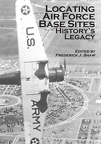 Locating Air Force Base Sites: History's Legacy