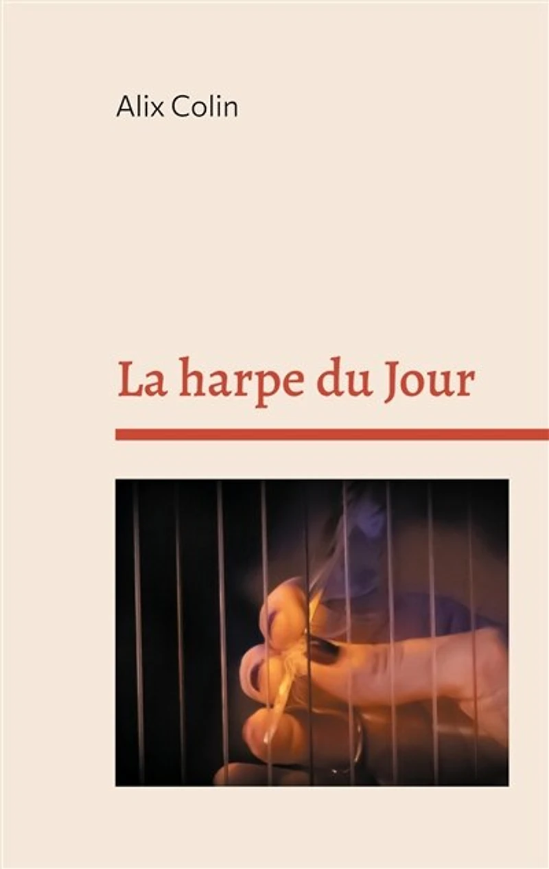 La harpe du Jour: poésies
