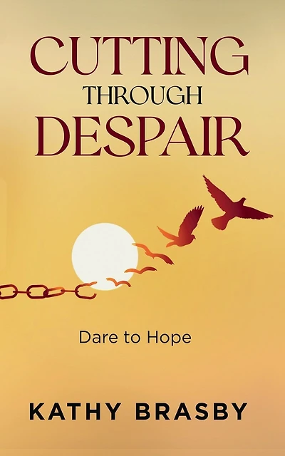 Cutting Through Despair: Dare to Hope