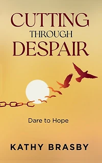 Cutting Through Despair: Dare to Hope
