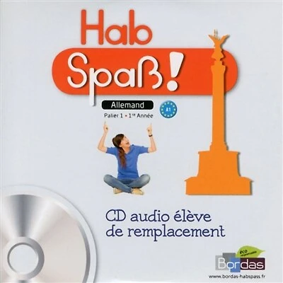 Hab Spass ! allemand palier 1, 1re année: CD audio élève de remplacement