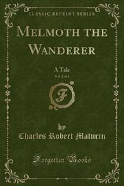 Melmoth the Wanderer, Vol. 2 of 4: A Tale (Classic Reprint)