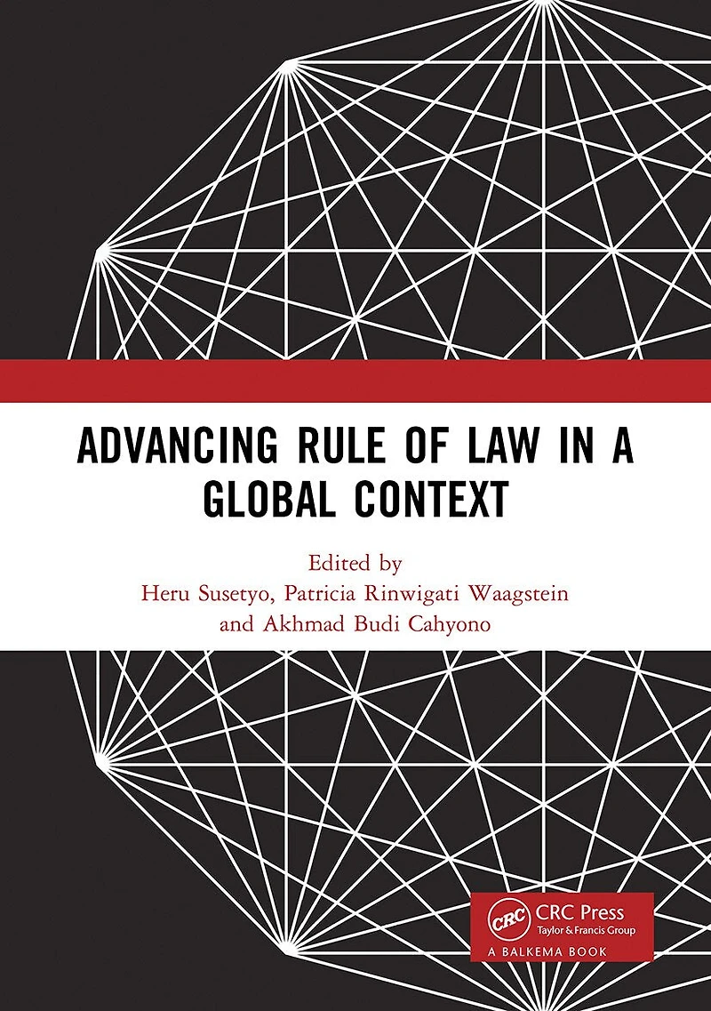 Advancing Rule of Law a Global Context: Proceedings the International Conference on and Governance Context (icLave 2017), November 1-2, 2017, Depok, Indonesia