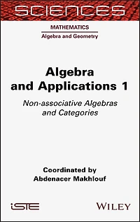 Algebra and Applications 1: Non-associative Algebras Categories