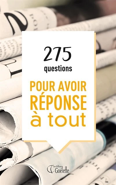 275 Questions Pour Avoir Réponse À Tout