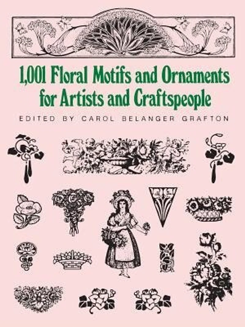 1001 Floral Motifs And Ornaments For Artists Craftspeople