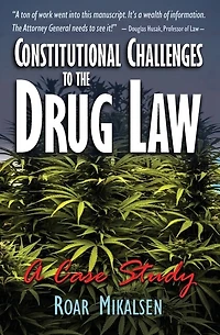 Constitutional Challenges to the Drug Law: A Case Study