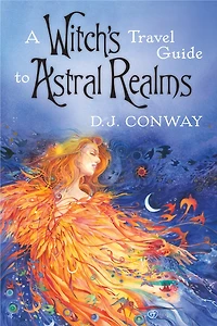 A Witch's Travel Guide to Astral Realms