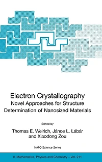 Electron Crystallography: Novel Approaches for Structure Determination of Nanosized Materials