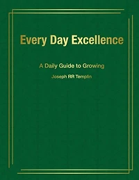 Every Day Excellence: A Daily Guide to Growing