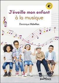 J'éveille mon enfant à la musique