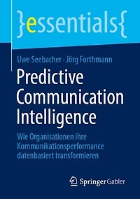 Predictive Communication Intelligence: Wie Organisationen ihre Kommunikationsperformance datenbasiert transformieren