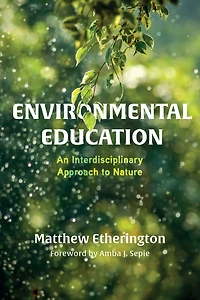 Environmental Education: An Interdisciplinary Approach to Nature