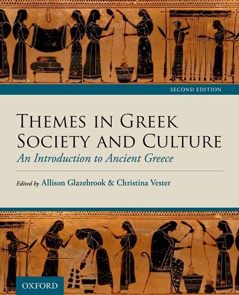 Themes Greek Society and Culture: An Introduction to Ancient Greece