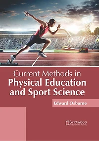 Current Methods In Physical Education And Sport Science