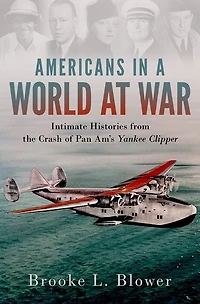 Americans a World at War: Intimate Histories from the Crash of Pan Am's Yankee Clipper