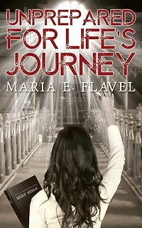 Unprepared For Life's Journey