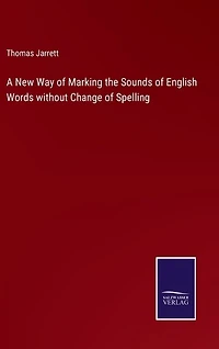 A New Way of Marking the Sounds of English Words without Change of Spelling
