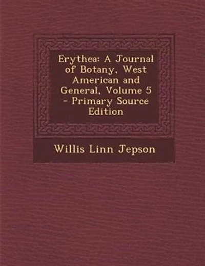 Erythea: A Journal of Botany, West American and General, Volume 5 - Primary Source Edition