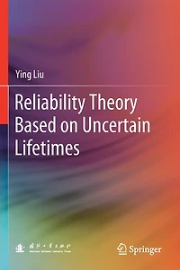 Reliability Theory Based on Uncertain Lifetimes