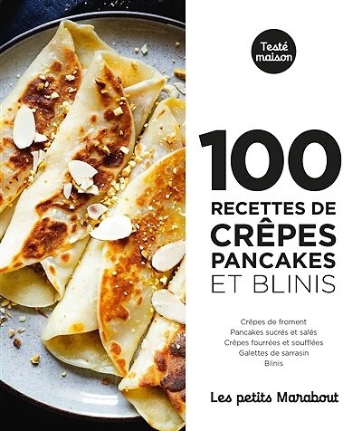 100 recettes de crêpes, pancakes et blinis