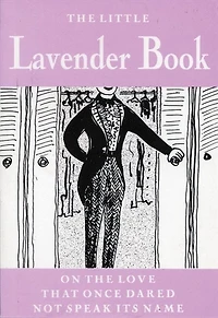 Little Lavender Book: On the Love That Once Dared Not Speak its Name