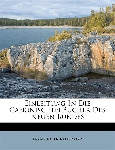 Einleitung In Die Canonischen Bücher Des Neuen Bundes
