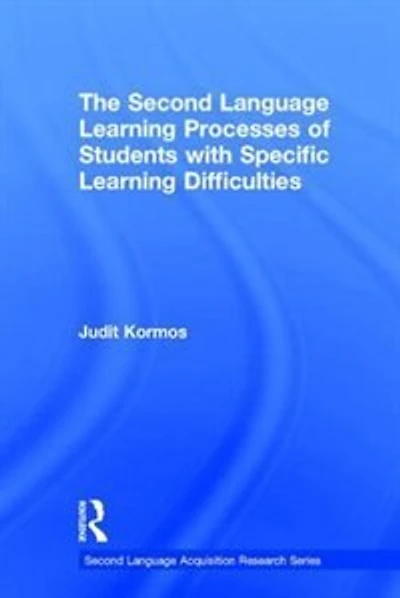 The Second Language Learning Processes of Students with Specific Difficulties
