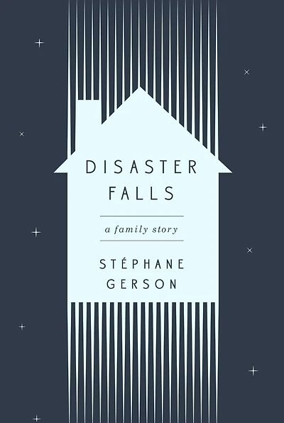 Disaster Falls: A Family Story