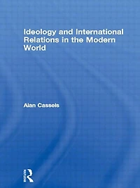 Ideology and International Relations the Modern World