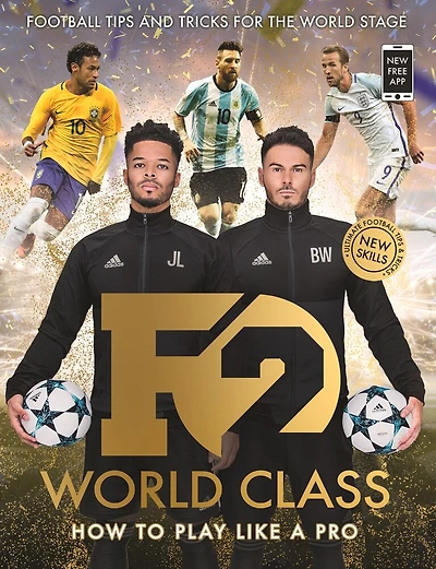 F2: World Class: Brand New International Skills From The Bestselling Youtube Footballers!